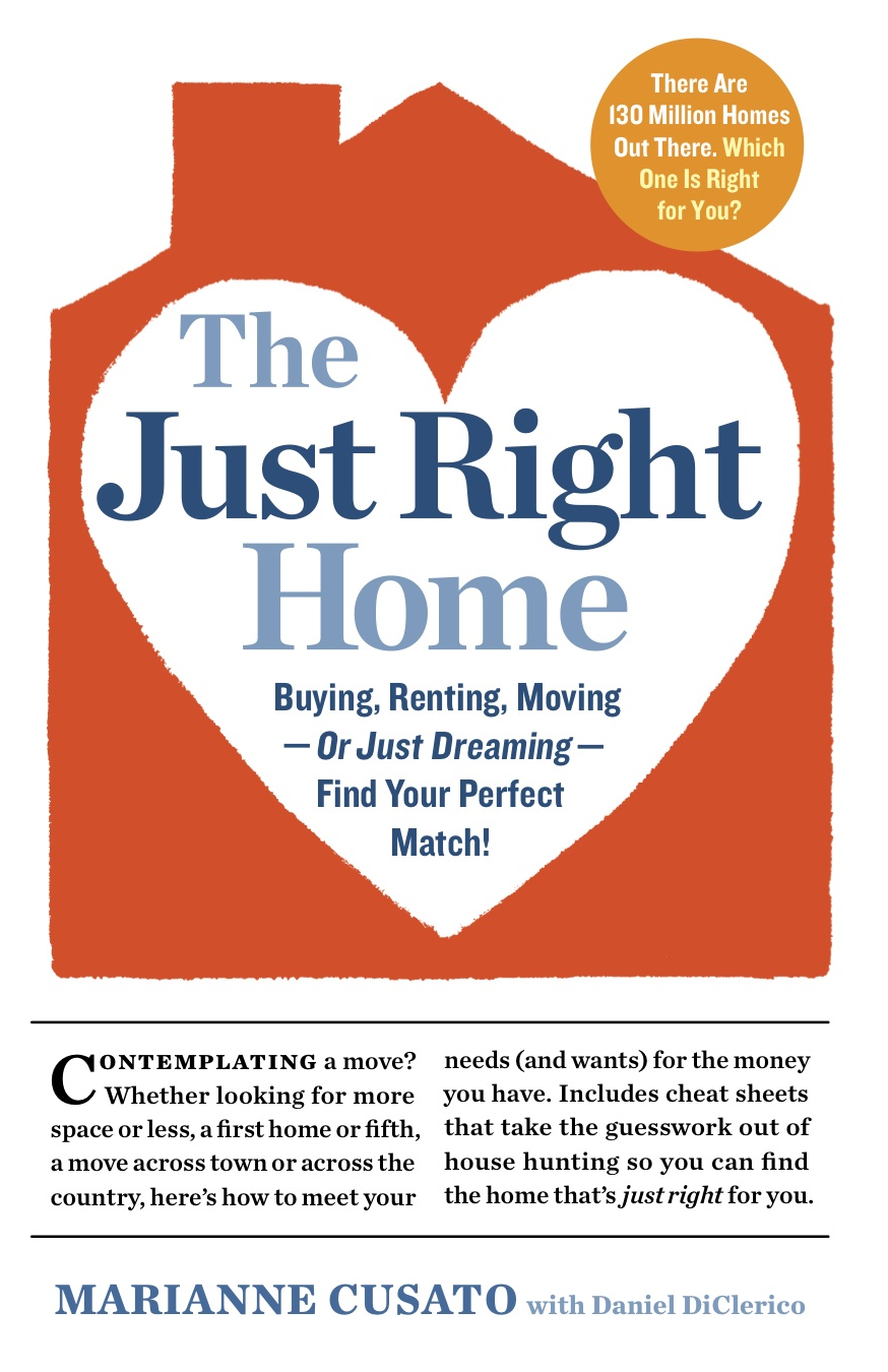The Just Right Home: Buying, Renting, Moving — Or Just Dreaming — Find Your Perfect Match!